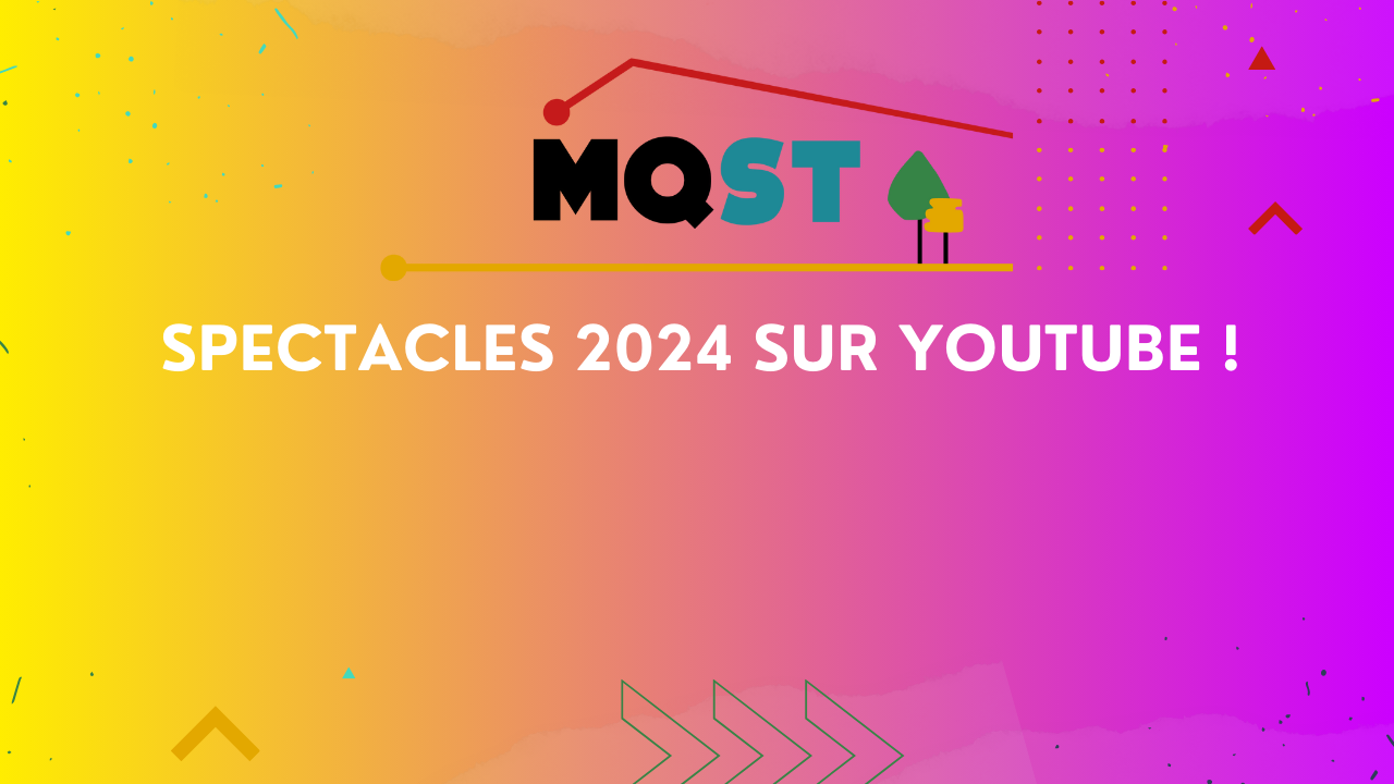 MQST spectacles sur youtube